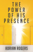 The Power of His Presence
