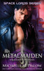 His Metal Maiden