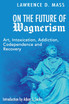 On the Future of Wagnerism