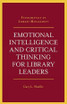 Emotional Intelligence and Critical Thinking for Library Leaders