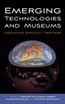 Emerging Technologies and Museums