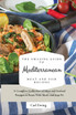 The Amazing Guide to Mediterranean Meat and Fish Recipes