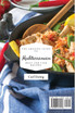The Amazing Guide to Mediterranean Meat and Fish Recipes