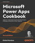 Microsoft Power Apps Cookbook - Second Edition