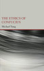 The Ethics of Confucius