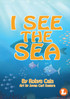 I See The Sea