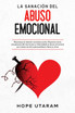 LA SANACIÓN DEL ABUSO EMOCIONAL