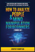 How to Analyze People & Mind Manipulation for Beginners