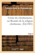 Génie du christianisme, ou Beautés de la religion chrétienne. Tome 4