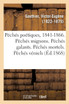 Péchés poétiques, 1841-1866. Péchés mignons. Péchés galants. Péchés mortels. Péchés véniels
