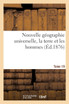 Nouvelle géographie universelle, la terre et les hommes. Tome 19