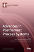 Advances in Postharvest Process Systems