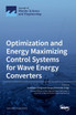 Optimization and Energy Maximizing Control Systems for Wave Energy Converters