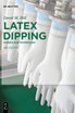 Latex Dipping