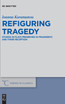 Refiguring Tragedy