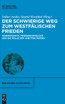 Der schwierige Weg zum Westfälischen Frieden