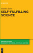 Self-Fulfilling Science
