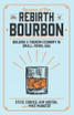 The Rebirth of Bourbon