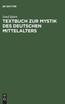 Textbuch zur Mystik des deutschen Mittelalters