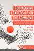 Reimagining Leadership on the Commons