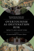 Overtourism as Destination Risk