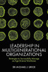 Leadership in Multigenerational Organizations