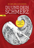 Du und dein Schmerz