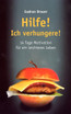 Hilfe! Ich verhungere!