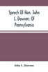 Speech Of Hon. John L. Dawson, Of Pennsylvania, On The Reconstruction Of The Union