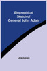 Biographical Sketch Of General John Adair