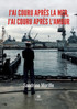 J'ai couru après la mer, j'ai couru après l'amour