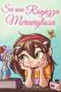 Sei una Ragazza Meravigliosa