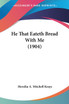 He That Eateth Bread With Me (1904)