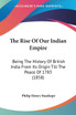 The Rise Of Our Indian Empire