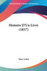 Histoire D'Un Livre (1857)