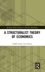 A Structuralist Theory of Economics