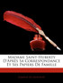 Madame Saint-Huberty D'Apr?'s Sa Correspondance Et Ses Papiers de Famille