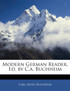Modern German Reader, Ed. by C.a. Buchheim, Part II