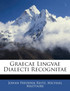 Graecae Lingvae Dialecti Recognitae