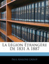 La Légion Étrangère De 1831 À 1887