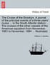 The Cruise of the Brooklyn. A journal of the principal events of a three years' cruise ... in the South Atlantic station ... The cruises of the other vessels of the American squadron from November, 1881 to November, 1884 ... Illustrated.