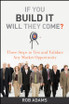 If You Build It Will They Come?