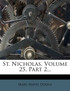 St. Nicholas, Volume 25, Part 2...