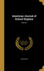 American Journal of School Hygiene; Volume 4