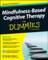 Mindfulness-Based Cognitive Therapy For Dummies