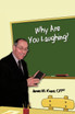 Why Are You Laughing?