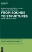 From Sounds to Structures
