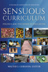 Sensuous Curriculum