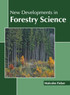 New Developments in Forestry Science