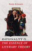 Rationality Is . . . The Essence of Literary Theory